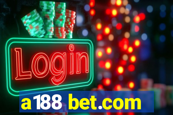 a188 bet.com